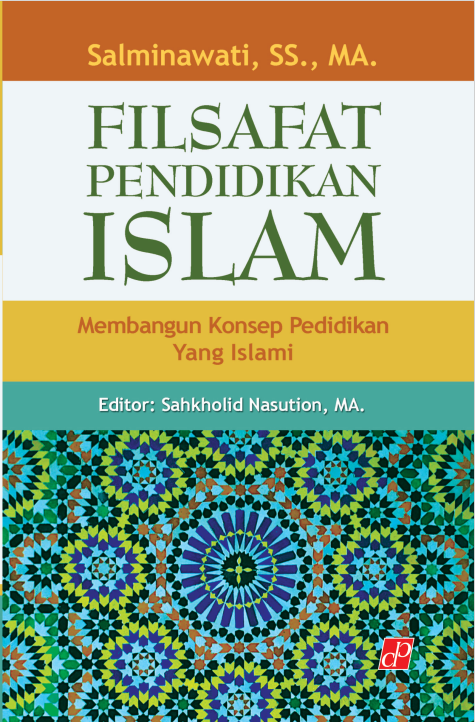 FILSAFAT PENDIDIKAN ISLAM Membangun Konsep Pendidikan yang Islami